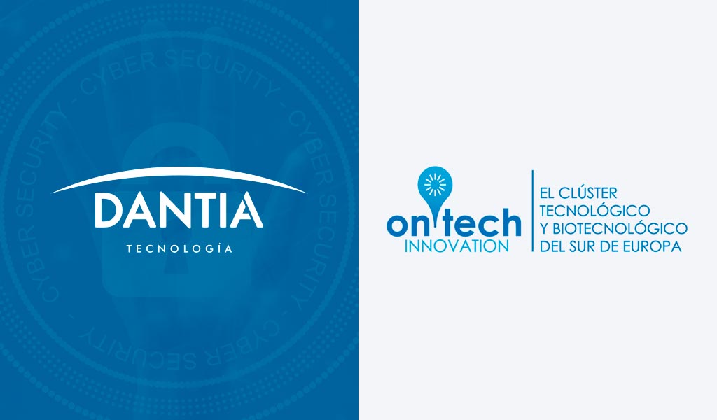 DANTIA Tecnología forma parte de la Comisión de Ciberseguridad de onTech Innovation para impulsar su aplicación en las empresas