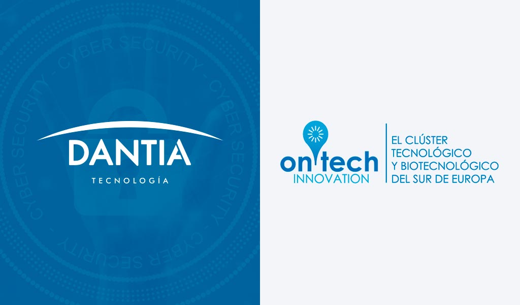 DANTIA Tecnología forma parte de la Comisión de Ciberseguridad de onTech Innovation  para impulsar su aplicación en las empresas