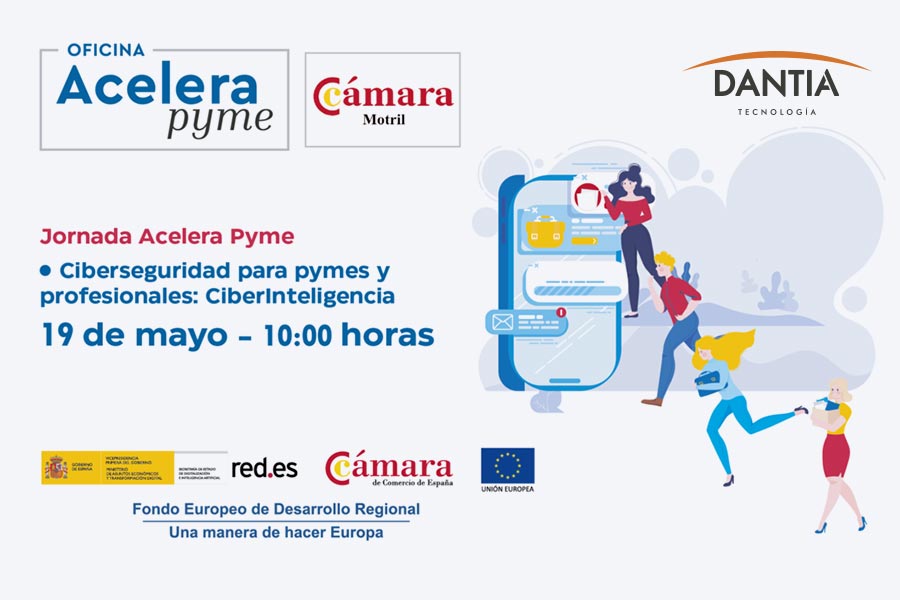 DANTIA Tecnología imparte un webinar sobre Ciberseguridad para la Cámara de Comercio en colaboración con Acelera Pyme