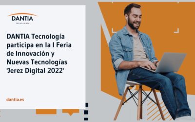 DANTIA Tecnología participa en la I Feria de Innovación y Nuevas Tecnologías ‘Jerez Digital 2022’