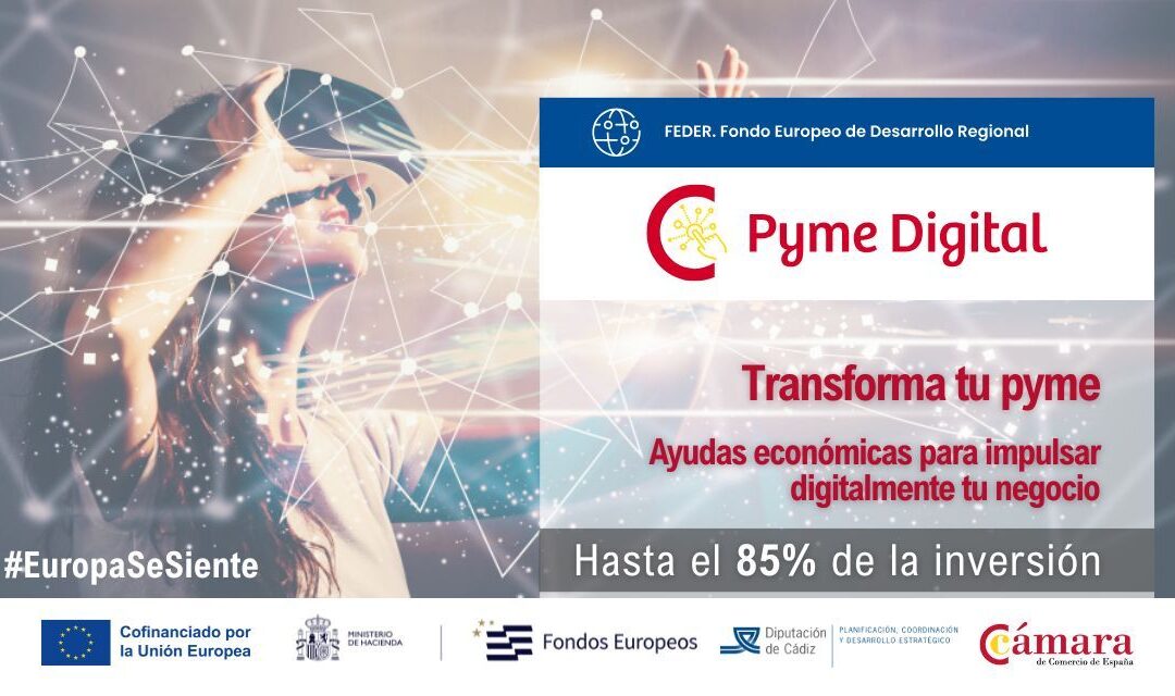 Ayudas Pyme Digital 2025: Impulsa la Digitalización de tu Empresa con un 85% de Financiación