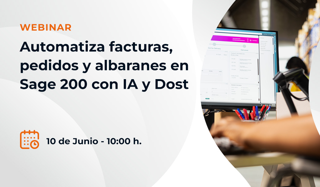 Automatiza facturas, pedidos y albaranes en Sage 200 con IA y Dost Automatiza facturas, pedidos y albaranes en Sage 200 con IA y Dost