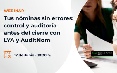 DANTIA Tecnología organiza el webinar “Tus nóminas sin errores con LYA y AuditNom” para mejorar la gestión laboral en Sage
