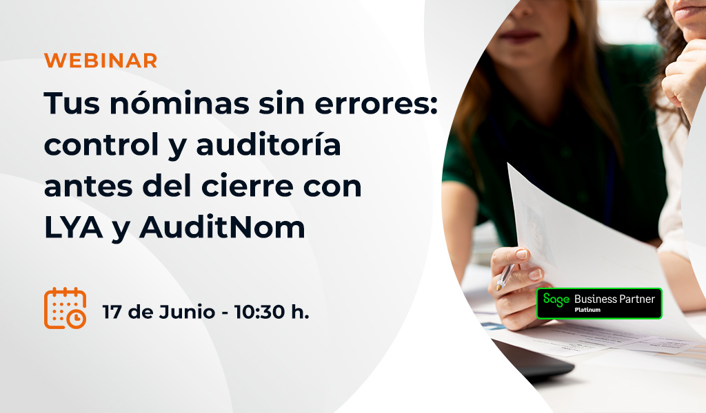DANTIA Tecnología organiza el webinar “Tus nóminas sin errores: control y auditoría antes del cierre con LYA y AuditNom” para mejorar la gestión laboral en Sage DANTIA Tecnología organiza el webinar “Tus nóminas sin errores: control y auditoría antes del cierre con LYA y AuditNom” para mejorar la gestión laboral en Sage