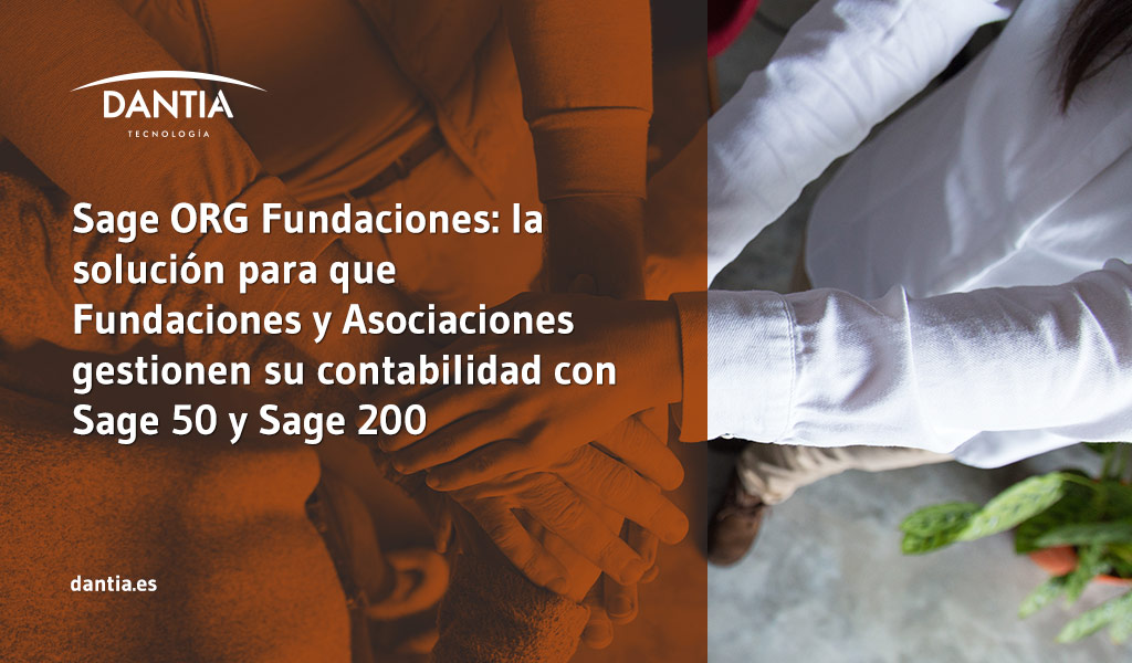 Sage ORG Fundaciones: la solución para que Fundaciones y Asociaciones gestionen su contabilidad con Sage 50 y Sage 200 Sage ORG Fundaciones: la solución para que Fundaciones y Asociaciones gestionen su contabilidad con Sage 50 y Sage 200