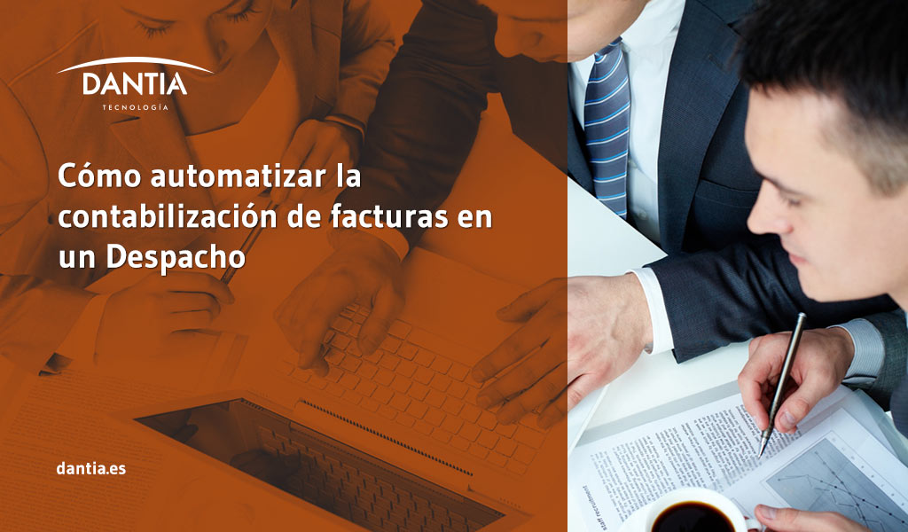 Cómo automatizar la contabilización de facturas en un Despacho Cómo automatizar la contabilización de facturas en un Despacho