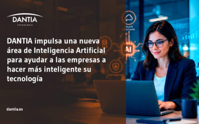 DANTIA impulsa una nueva área de Inteligencia Artificial para ayudar a las empresas a hacer más inteligente su tecnología