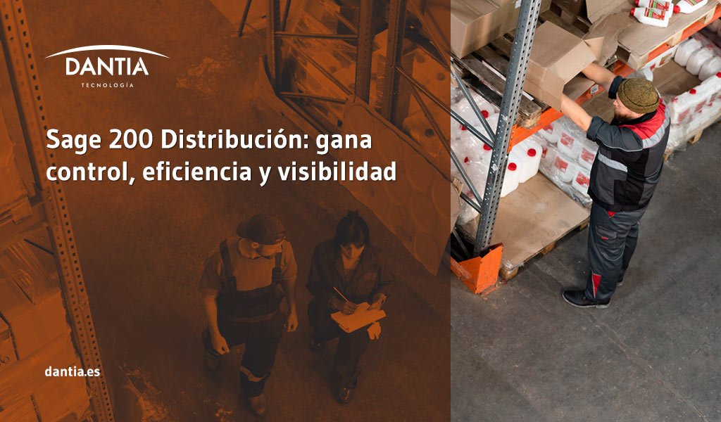 Sage 200 Distribución: gana control, eficiencia y visibilidad Sage 200 Distribución: gana control, eficiencia y visibilidad